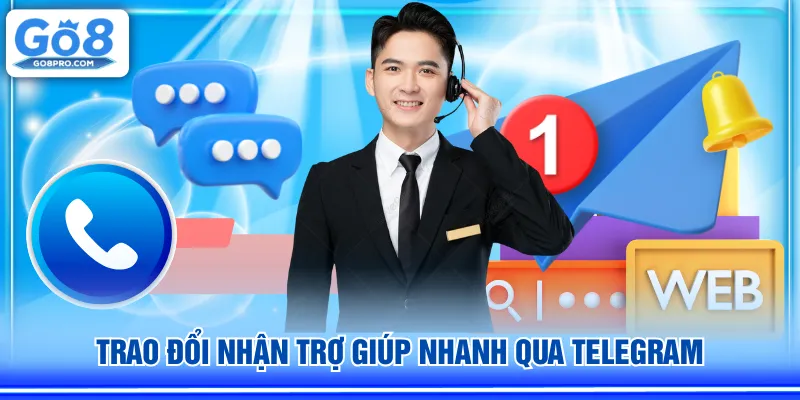 Trao đổi nhận trợ giúp nhanh qua Telegram