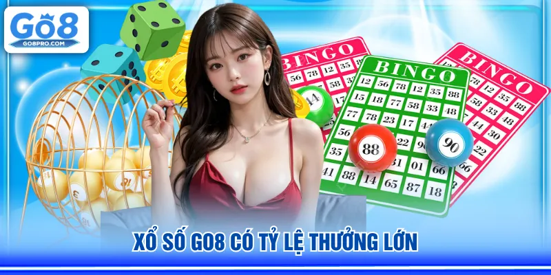 Xổ Số GO8 có tỷ lệ thưởng lớn
