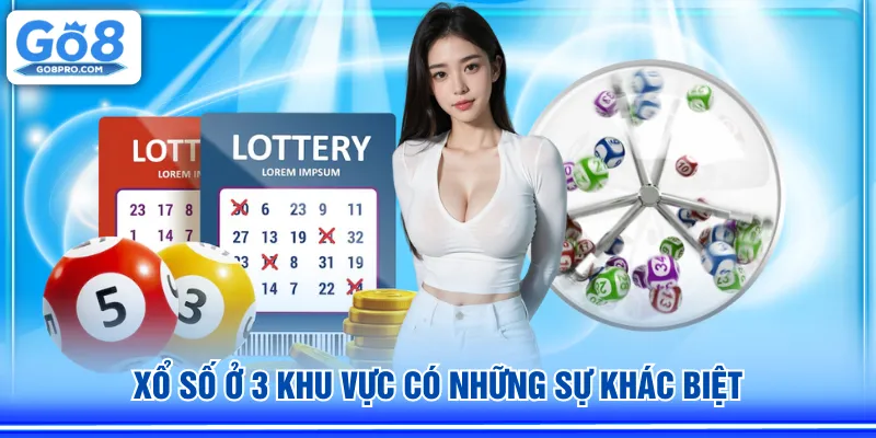 Xổ số ở 3 khu vực có những sự khác biệt